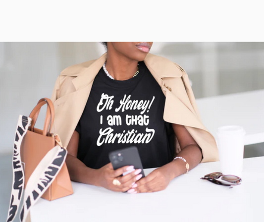 Oh Honey! I Am That Christian